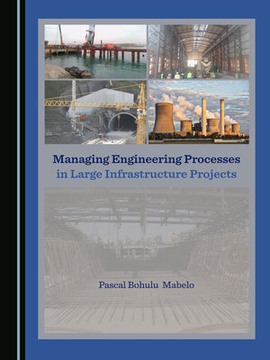 cover image of Managing Engineering Processes in Large Infrastructure Projects